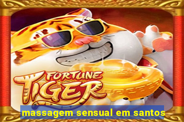 massagem sensual em santos